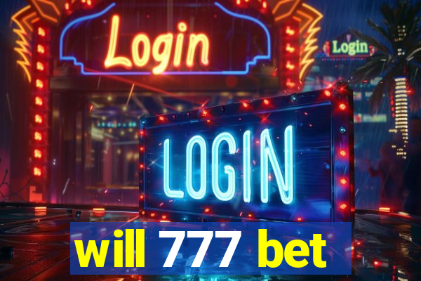 will 777 bet